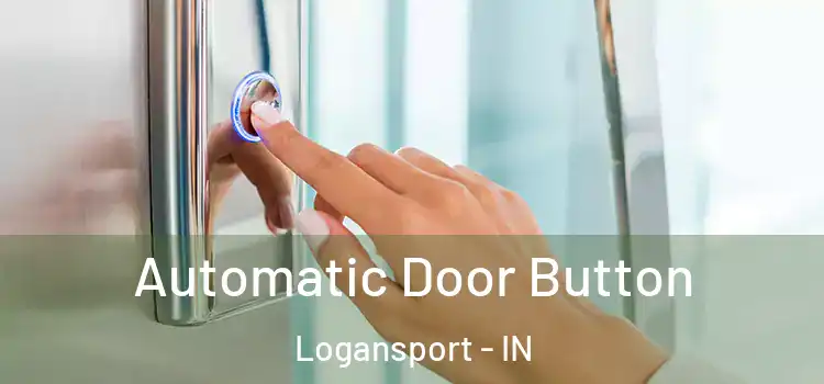  Automatic Door Button Logansport - IN