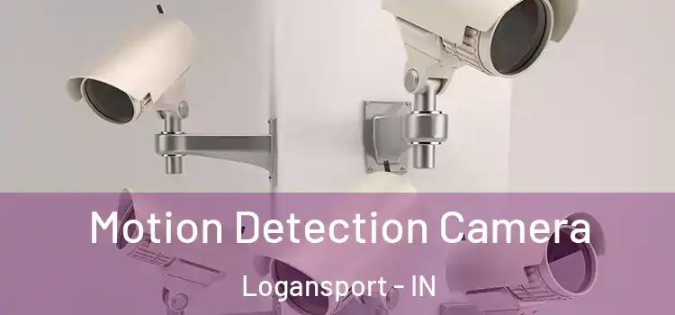  Motion Detection Camera Logansport - IN