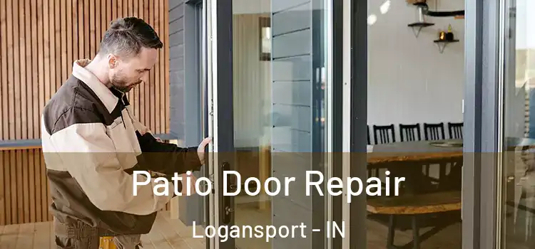 Patio Door Repair Logansport - IN